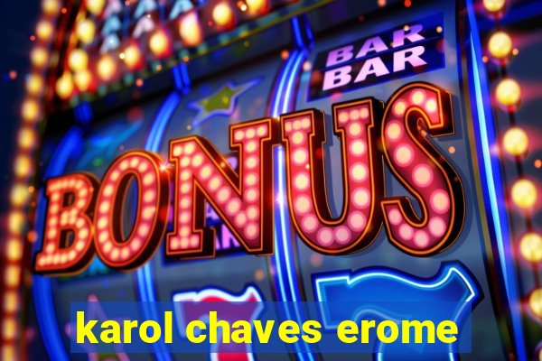 karol chaves erome